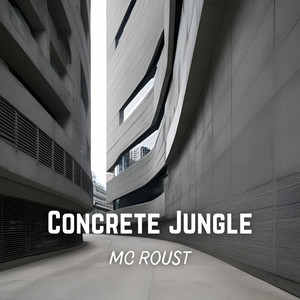 Concrete Jungle by Mc Roust