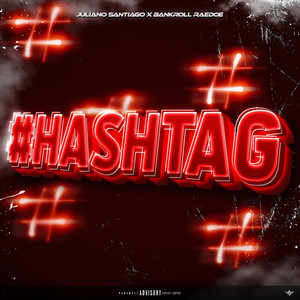 Juliano Santiago - Hashtag (feat. Bankroll Raedoe)