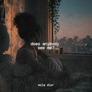Does Anybody See Me by Mila Dior