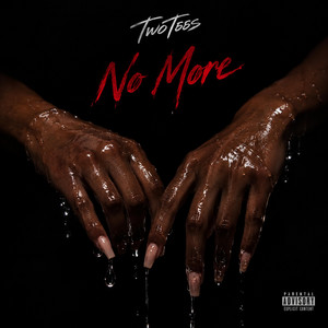 No More by TwoTees