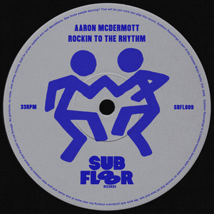 Rockin To The Rhythm by Aaron McDermott