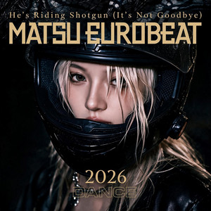 He's Riding Shotgun (It's Not Goodbye) by MATSUBasa