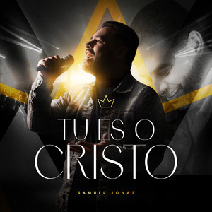 Tu És o Cristo by Samuel Jonas