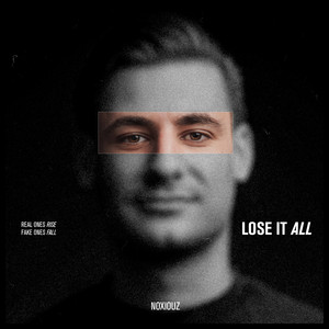 Lose It All by Noxiouz