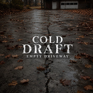 Empty Driveway by Cold Draft