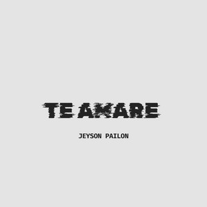 Te amare by Jeyson Pailon