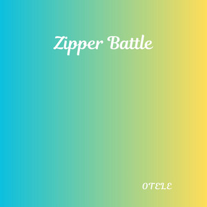 Zipper Batle by Otele