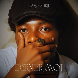 DERNIER MOT by Dako Spirit