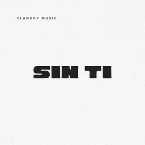 ClanBoy - Sin ti