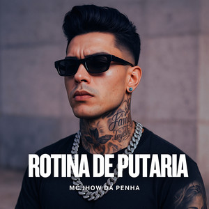 ROTINA DE PUTARIA by MC Jhow da Penha