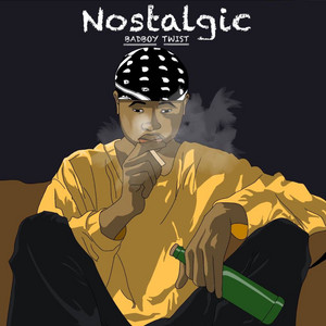 Nostalgic (Got U) by Badboy Twist