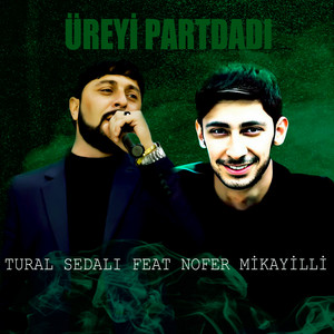 Tural Sedalı - Üreyi Partdadı (feat. Nofer Mikayilli)