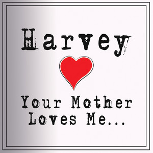 Your Mother Loves Me
