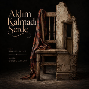 Aklım kalmadı serde by Gönül Atalay