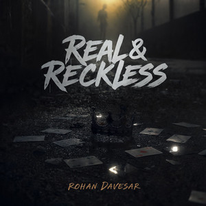 Real & Reckless by Rohan Davesar