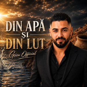 Doar Din Apa si Din Lut (Gicu Official) by Gicu Official