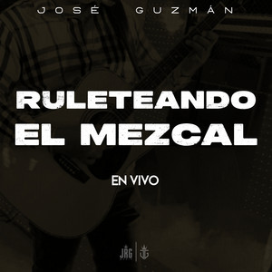 Ruleteando el Mezcal (En Vivo)