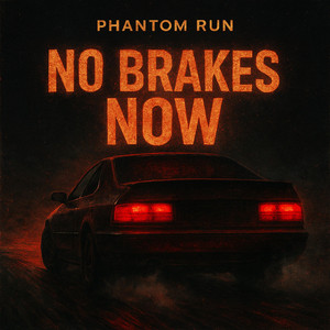 No Breaks Now by Phantom Run
