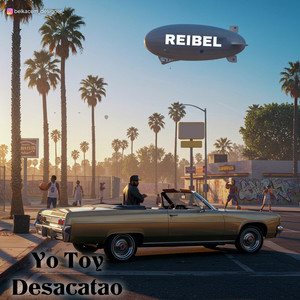 Yo Toy Desacatao by REIBEL