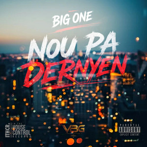 Nou Pa Dernyen by Big One