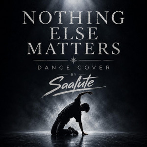 Nothing Else Matters Dance Cover by Saalute