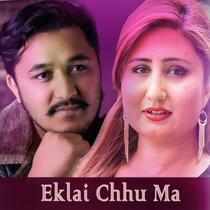 Eklai Chhu Ma