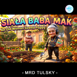 An Old Woman Sowed PoppySiała Baba Mak