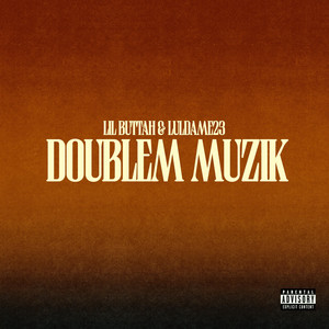 DoubleM Muzik by Lil Buttah, Luldame23