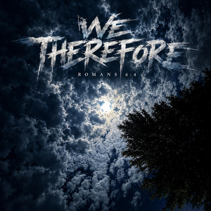 We Therefore by Ryder4Christ