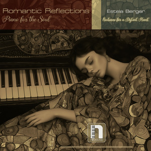 Nocturne for a Distant Heart - Piano for the Soul by Estela Berger
