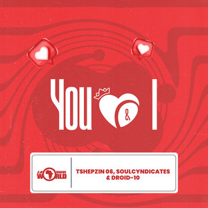 Tshepzin 06, SoulCyndicates & Droid-10 - You & I