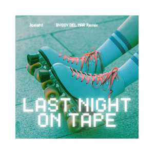 Last Night on Tape