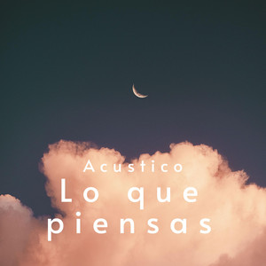 Lo que piensas - Acustico by BigDiamond 4ever
