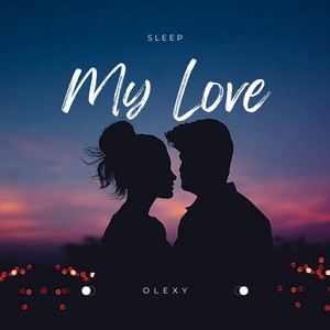 Sleep my love
