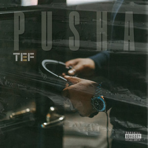 PUSHA by TEF XL