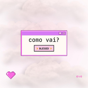 eve - como vai?
