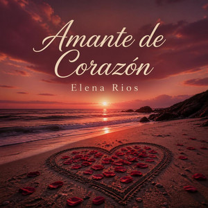 Amante de Corazón by Elena Rios