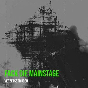 Verzetsstrijder - Fack Die Mainstage