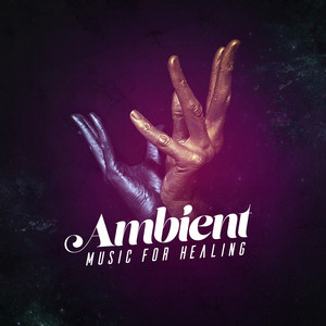 Ambient Music for Healing