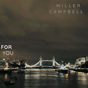 For You by Miller Campbell