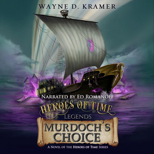 Heroes of Time Legends: Murdoch's Choice