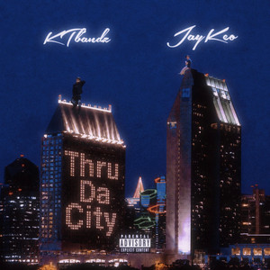 Thru Da City by JayKeo, KTbandz