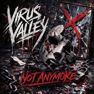 Not Anymore by Virus Valley
