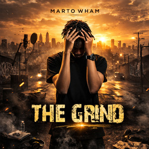The Grind by MARTO WHAM