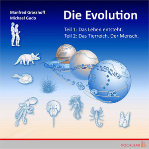 Die Evolution (Teil 1+2) [Teil 1: Das Leben entsteht - Teil 2: Das Tierreich. Der Mensch]