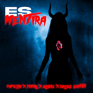 Es Mentira by Papicha, Klibre, Yamal, Daske Gaitan
