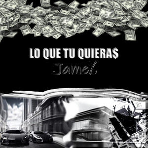 Lo que tu quieras by Jamex