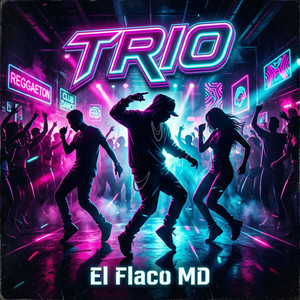 Trio by El Flaco MD