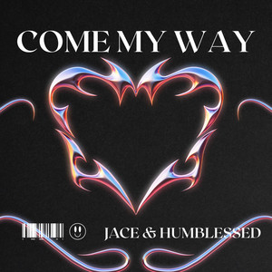 JACE - Come My Way