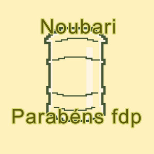 Noubari - Parabéns Fdp
